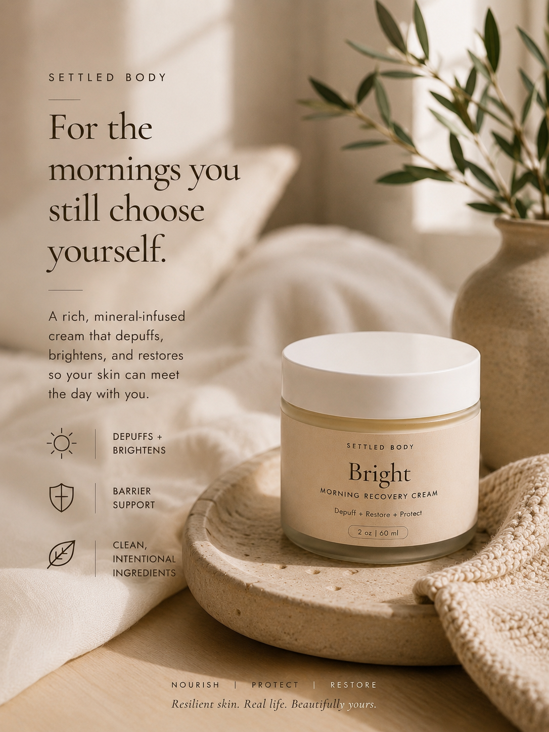 Bright — for the mornings you still choose yourself